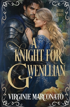 A Knight for Gwenllian (The Welsh Rebels)