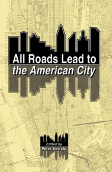 Hardcover All Roads Lead to the American City Book