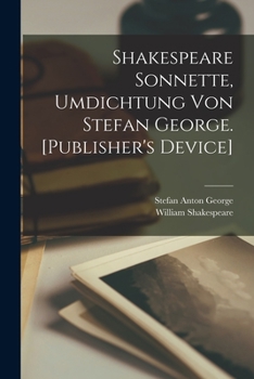 Shakespeare Sonnette, Umdichtung von Stefan George. [Publisher's Device] - Book #12 of the Sämtliche Werke