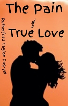 Paperback The Pain of True Love Book