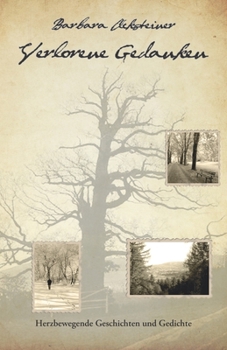 Paperback Verlorene Gedanken: Herzbewegende Geschichten und Gedichte [German] Book