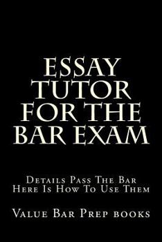 Paperback Essay Tutor for the Bar Exam: Details Pass the Bar Here Is How to Use Them Book