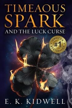 Paperback Timeaous Spark: And the Luck Curse Book
