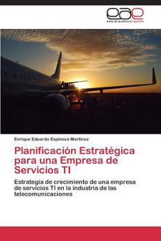 Planificacion Estrategica Para Una Empresa de Servicios Ti