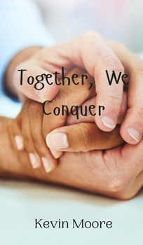 Together, We Conquer