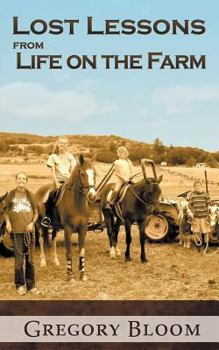 Paperback Lost Lessons from Life on the Farm Book