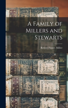 Hardcover A Family of Millers and Stewarts Book