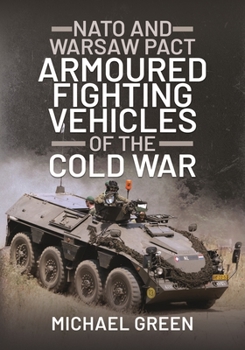 Hardcover NATO and Warsaw Pact Armoured Fighting Vehicles of the Cold War Book