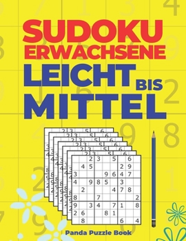 Paperback Sudoku Erwachsene Leicht Bis Mittel: Denksport Für Senioren Rätsel Buch [German] Book