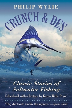 Paperback Crunch & Des: Classic Stories of Saltwater Fishing Book