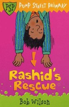 Paperback Rashid's Rescue (Pump Street Primary) Book