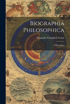 Paperback Biographia Philosophica: A Retrospect Book