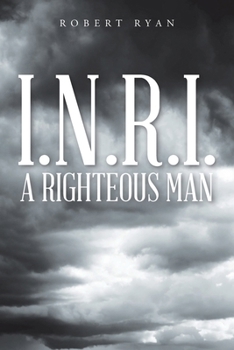 Paperback I.N.R.I. - A Righteous Man Book