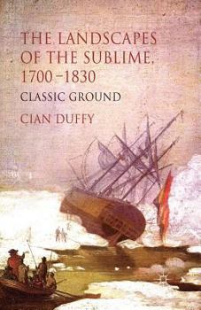 Paperback The Landscapes of the Sublime 1700-1830: Classic Ground Book