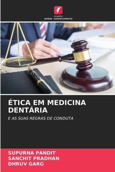 ÉTICA EM MEDICINA DENTÁRIA: E AS SUAS REGRAS DE CONDUTA