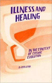 Paperback Illness and Healing in the Context of Cosmic Evolution Book
