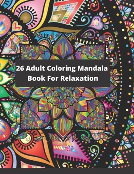 Paperback 26 Adult coloring mandala: book for relaxation Book