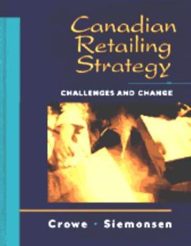 Canadian Retailing Strategy : Challenges and Change
