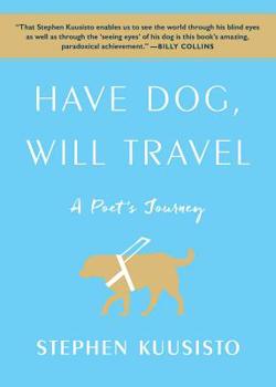 Paperback Have Dog, Will Travel: A Poet's Journey Book