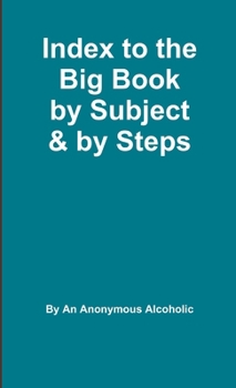 Paperback Index to the Big Book by Subject and by Steps Book