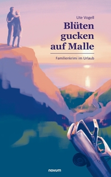 Paperback Blüten gucken auf Malle: Familienkrimi im Urlaub [German] Book