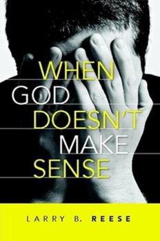 Paperback When God Doesn't Make Sense Book