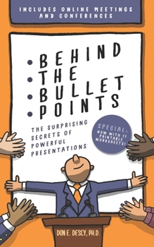 Paperback Behind The Bullet Points: The Surprising Secrets Of Powerful Presentations Book