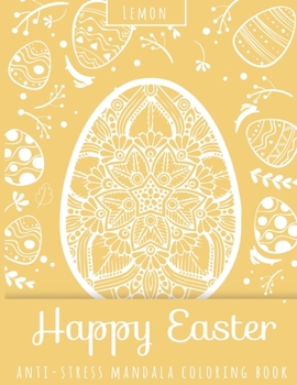 Paperback Happy Easter Anti-Stress Mandala Coloring Book Lemon Book