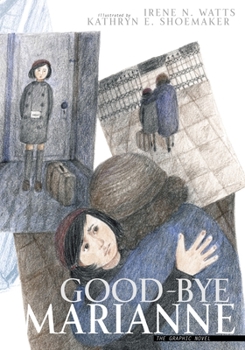 Good-bye Marianne: A Story of Growing Up in Nazi Germany - Book #1 of the Escape from Berlin