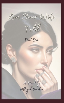 Paperback Lies Your Wife Told: Part One Book