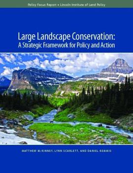 Paperback Large Landscape Conservation: A Strategic Framework for Policy and Action Book