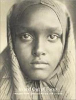 In and Out of Focus : Images From Central Africa, 1885-1960