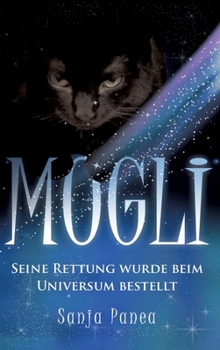 Mogli: Seine Rettung wurde beim Universum bestellt