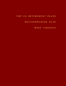 Paperback Top US Retirement Plans - Multiemployer Plan - West Virginia: Employee Benefit Plans Book
