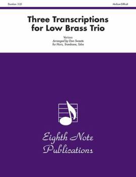 Paperback Three Transcriptions for Low Brass Trio: For Horn, Trombone, Tuba Book
