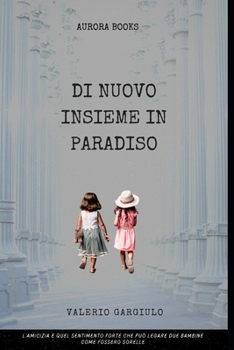 Paperback Di nuovo insieme in Paradiso [Italian] Book