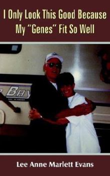 Paperback I Only Look This Good Because My "Genes" Fit So Well Book
