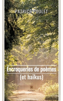 Paperback Escroqueries de poèmes(et haïkus) [French] Book