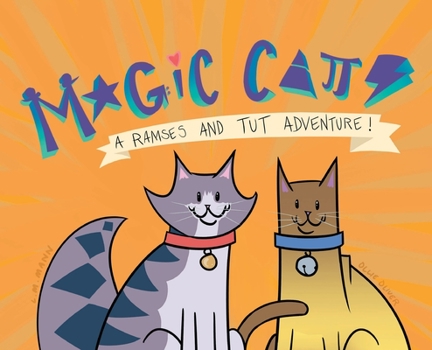 Hardcover Magic Cats: A Ramses and Tut Adventure! Book