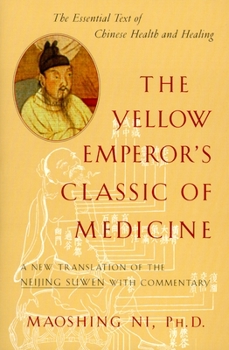 Paperback The Yellow Emperor's Classic of Medicine: A New Translation of the Neijing Suwen with Commentary Book