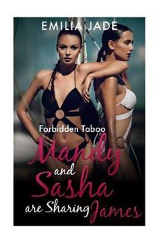 Paperback Forbidden Taboo: Mandy and Sasha are Sharing James Book