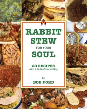 Paperback Rabbit Stew for Your Soul: 20 Recipes with a Dash of Storytelling Book