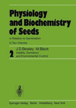 Hardcover Physiology and Biochemistry of Seeds in Relation to Germination: Volume 2: Viability, Dormancy, and Environmental Control Book