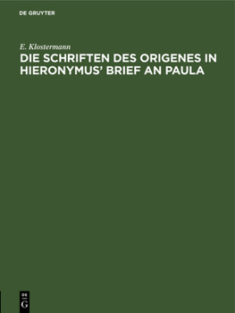 Hardcover Die Schriften Des Origenes in Hieronymus' Brief an Paula [German] Book
