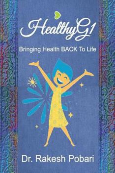 HealthyG1: Bringing Health BACK To Life