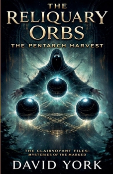 Paperback The Reliquary Orbs: The Pentarch Harvest Book