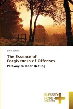 Paperback The Essence of Forgiveness of Offenses Book