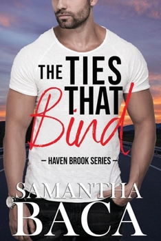 The Ties That Bind - Book #3 of the Haven Brook