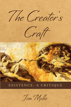 Paperback The Creator's Craft: Existence: A Critique Book