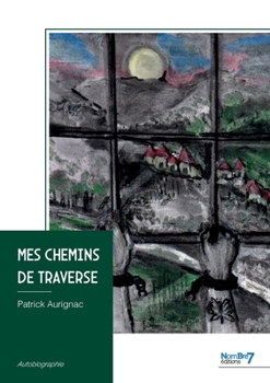 Paperback Mes Chemins de Traverse [French] Book